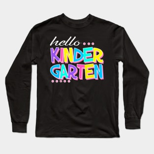 Hello Kindergarten Shirt Back To School Teachers Kids Gift Long Sleeve T-Shirt